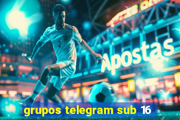 grupos telegram sub 16